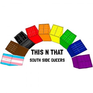 This n That – South Side Queers